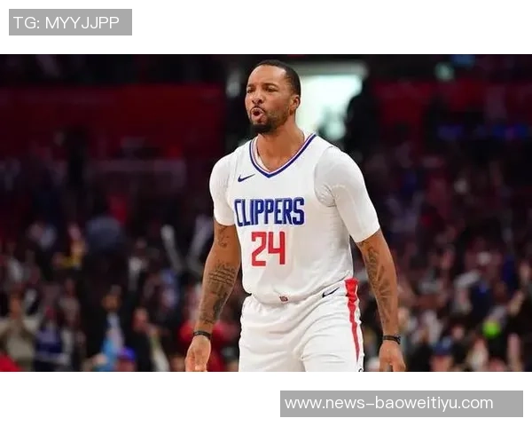 快船对阵鹈鹕比尔缺席前两场状态回暖未在伤病名单中