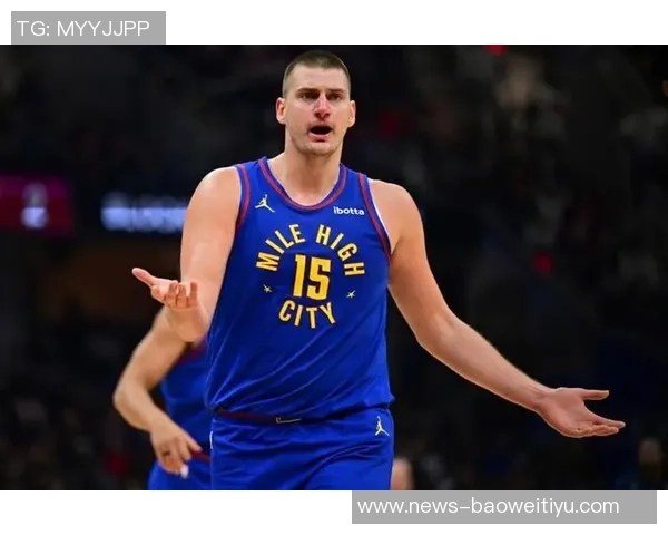 BBR最新MVP榜单出炉约基奇与SGA领衔里夫斯跻身前四哈滕紧随其后